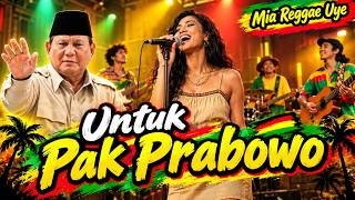 Download lagu Untuk Pak Prabowo 🌴🔥Reggae Gokil🌴🎶 Versi Uye 🌴 Mia Reggae🔥 Viral 2026 mp3