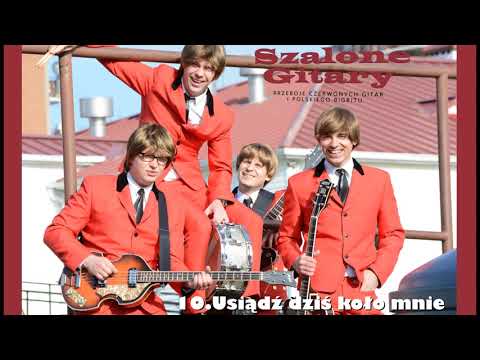 Szalone Gitary - Usiądź dziś koło mnie tu (pierwsza płyta autorska,  styl - Czerwone Gitary big bit)