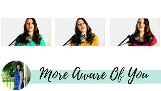 More Aware Of You (Original Worship Song) - Juliana Schnee