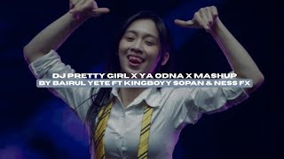 Download lagu DJ PRETTY GIRL X YA ODNA X MASHUP BY BAIRUL YETE FT NESS FX VIRAL TIKTOK MENGKANEE!!  mp3
