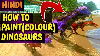 ARK: Mobile | HOW TO PAINT(COLOUR) DINOS IN HINDI