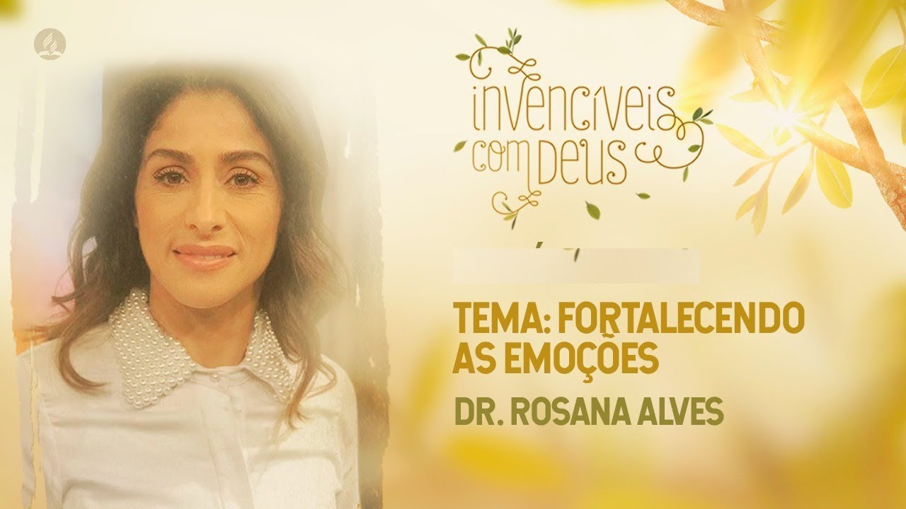 Fortalecendo as Emoções no Lar │ Dra. Rosana Alves