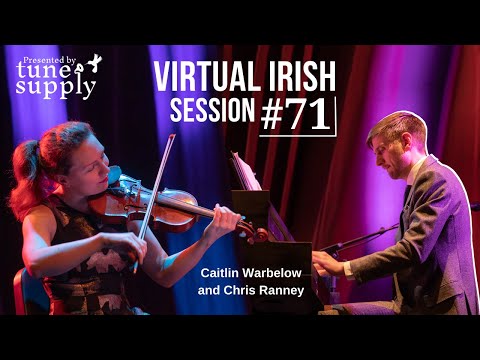 Virtual Irish Music Session #71: Caitlin Warbelow and Chris Ranney