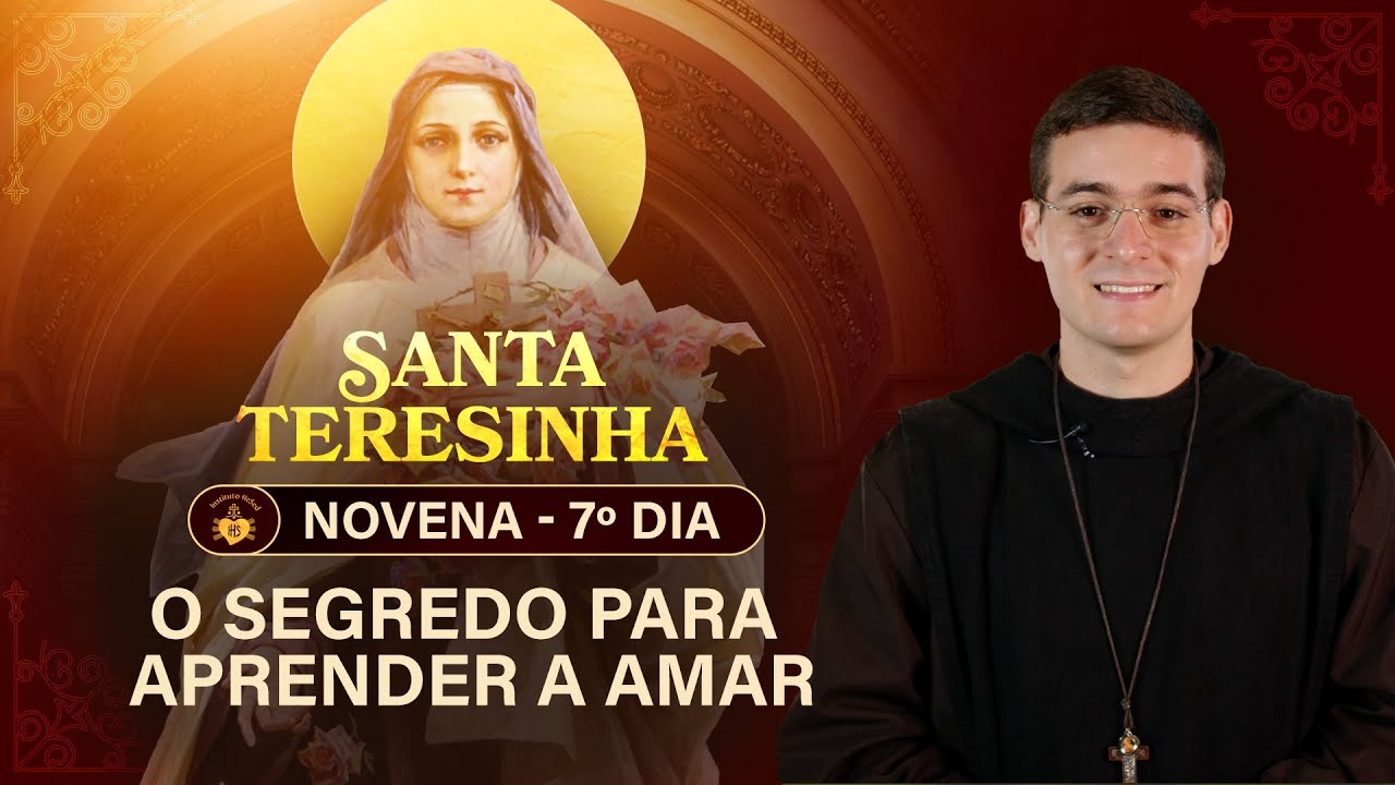 Novena de Santa Teresinha - 7º dia - O segredo para aprender a amar - | Hesed