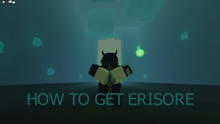 | Deepwoken | How To Get Erisore |