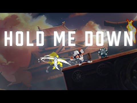 Hold Me Down - A Brawlhalla Scythe Montage