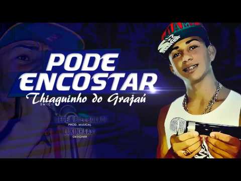 Mc Thiaguinho Do Grajaú - Pode encostar - Música nova 2013 ' DJ Gege & Biel Bolado