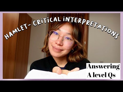 Critical Interpretations of William Shakespeare's Hamlet. Answering A Level English Lit Questions