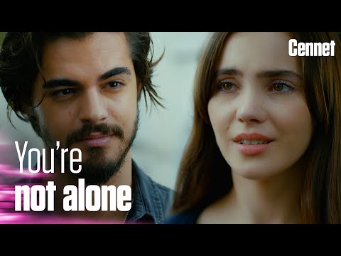 You are not alone... - Cennet | Short Scenes