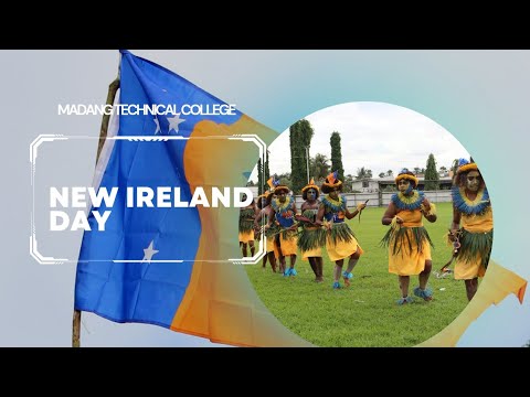 New Ireland Day Celebration| Madang