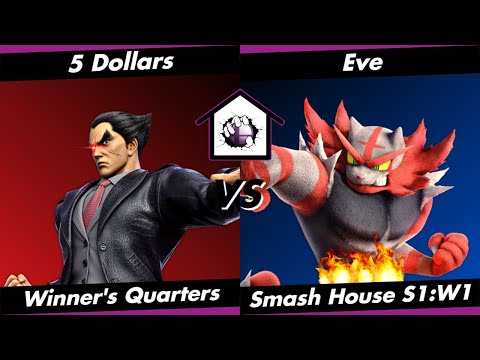 Smash House S1:W1 WQF - 5 Dollars (Kazuya) vs Eve (Incineroar)