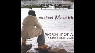 We've Come This Far By Faith - Michael M. Smith