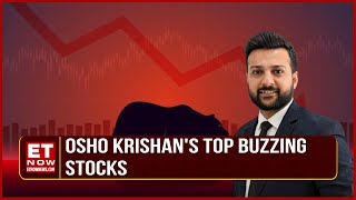 Top Buzzing Stocks In Trade | Osho Krishan