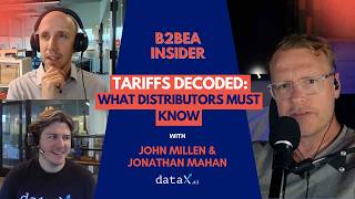 Tariffs Decoded: What Distributors Must Know with Jonathan Mahan & John Millen