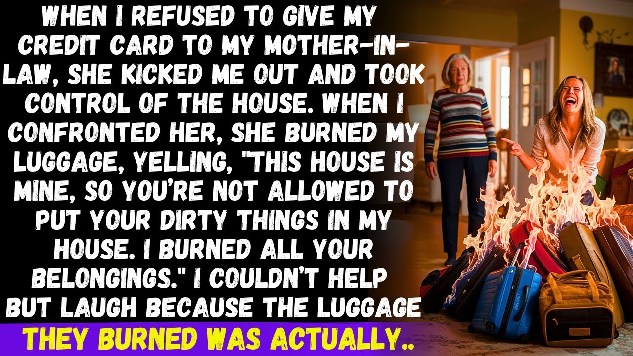 When I refused to give my credit card to my MIL she burned my belongings, but she forgot one thing..