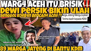 Download lagu DEWI PERSIK DI 4MUK WARG4 ACEH‼️W4RGA ACEH ITU BRISIK ! 89 WARGA JATENG DI BANTU KDM  mp3