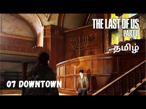The Last of us part 2 gameplay walkthrough Part 7 with tamil commentry on PS4 Pro