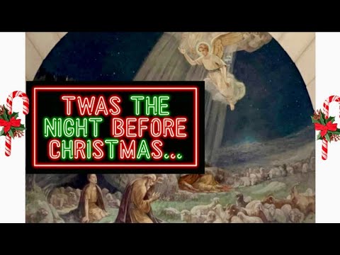 'Twas The Night Before Christmas #sls #shepherds #annunciation