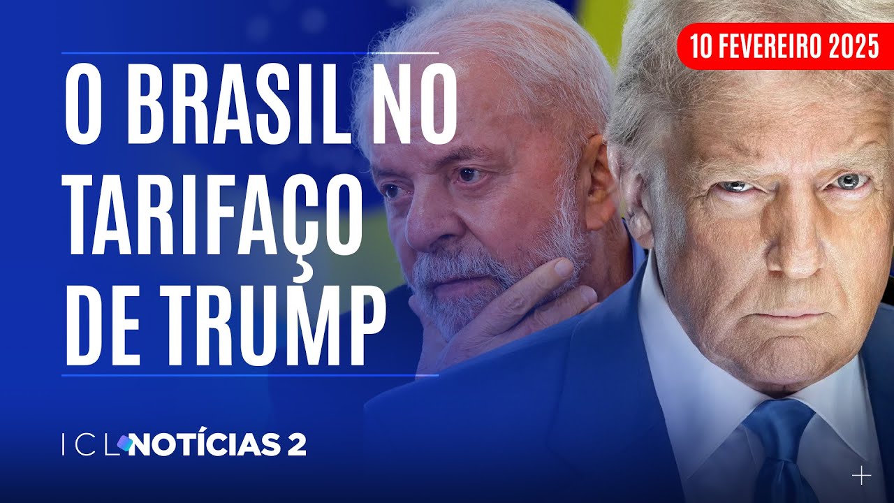 ICL NOTÍCIAS 2 - 10/02/25 - GUERRA COMERCIAL DO PRESIDENTE AMERICANO ATINGE EXPORTAÇÕES BRASILEIRAS