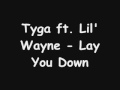 Tyga ft Lil' Wayne Lay You Down 