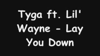 Tyga ft Lil&#39; Wayne Lay You Down