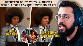 AS NOVAS MENTIRAS DO DEPUTADO DO PT QUE LEVOU SOCO