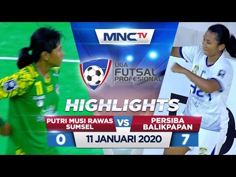 PUTRI MUSI RAWAS SUMSEL VS PERSIBA BALIKPAPAN (FT: 0-7) - Highlights Liga Futsal Profesional 2020