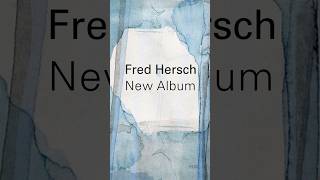 +++ pre-order now +++ Fred Hersch, Drew Gress, Joey Baron – The Surrounding Green | ECM Records