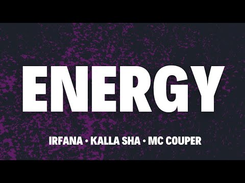 Energy · Irfana · Kalla Sha · MC Couper | Official Video
