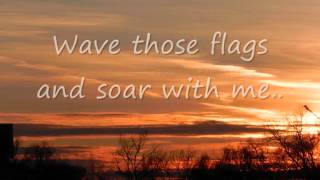 Wave your flag and soar, written by Anita Muchilwa Wallen, sang by Tara of Studiopros.com