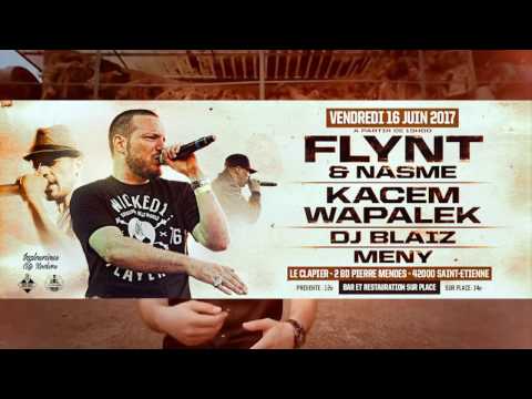 Flynt & Nasme x Dj Blaiz' x Kacem Wapalek x Mény - 16/06 au Clapier Saint-Etienne