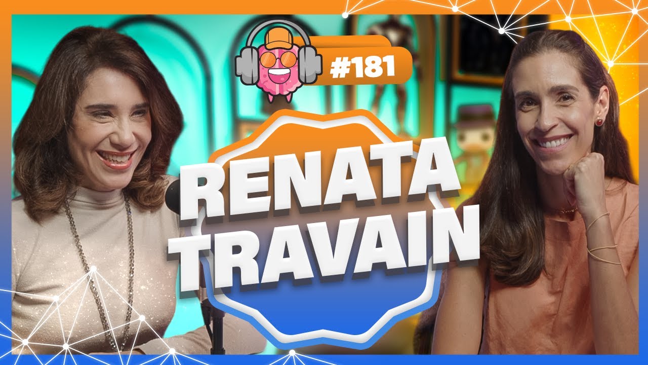 RENATA TRAVAIN (PSICÓLOGA) - PODPEOPLE #181