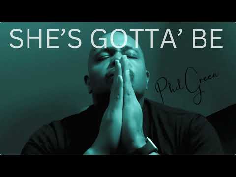 Phil Green - She’s Gotta Be (Official Audio)