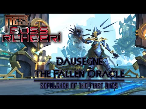 Sepulcher of the First Ones Raid: Dausegne, the Fallen Oracle Taktiği | Normal & Heroic