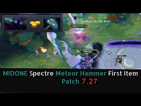 OG.Midone Spectre First Item Meteor Hammer | 7.27 DOTA 2