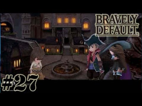 Bravely Default - Walkthrough  Part 27 - Gameplay [ 3DS ]