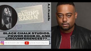 A.J. Franklin: Black Chalk Studios, Power Book III, and Circumferences... video