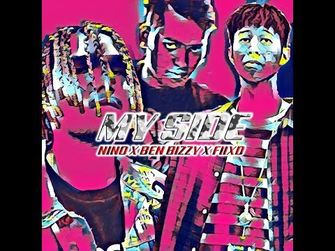FIIXD X BEN BIZZY X NINO - MY SIDE (Audio)