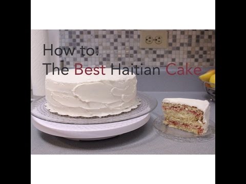 The Best Haitian Cake - Episode 22 - ❤ Love For Haitian Food