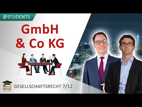 The GmbH & Co. KG as a special partnership | Corporate Law 7/12