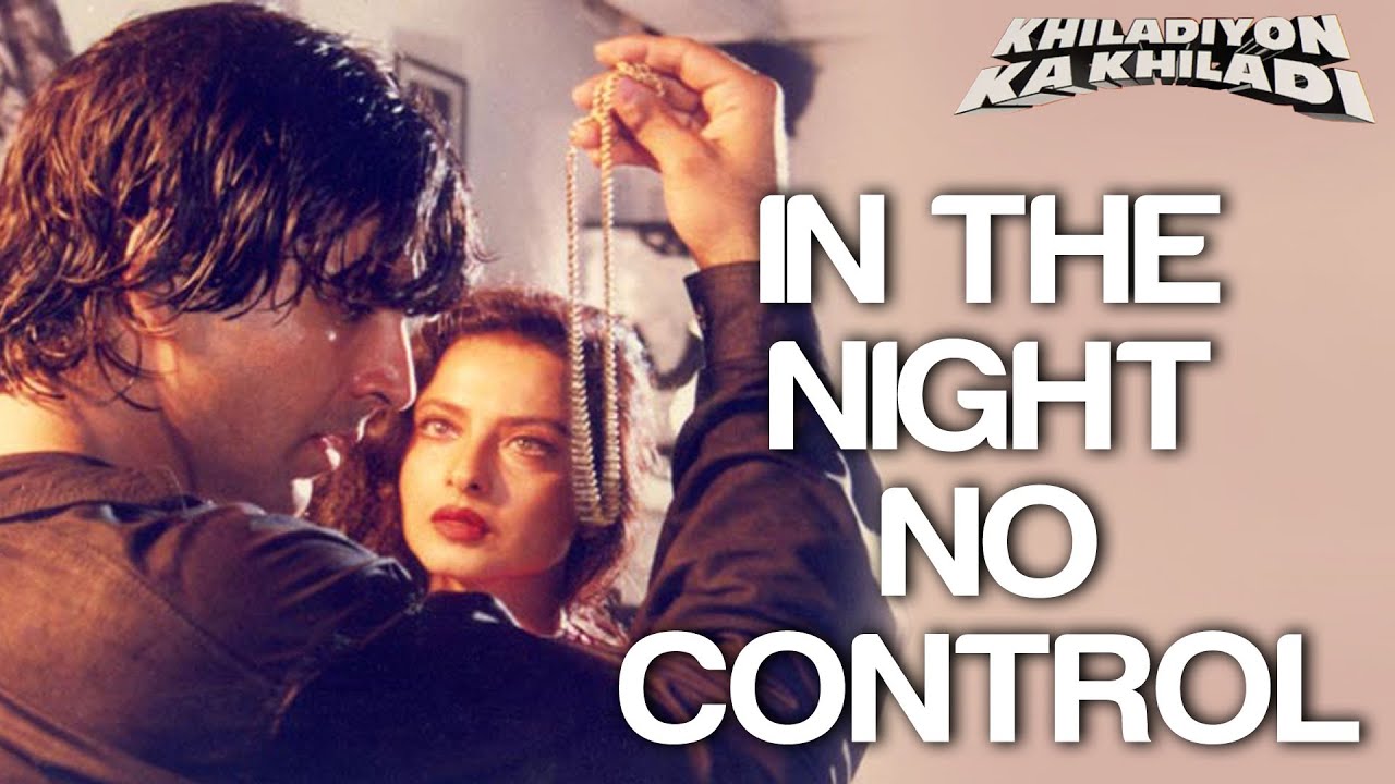 In The Night No Control Lyrics | Khiladiyon Ka Khiladi | Sumitra | Anu Malik