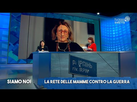 Siamo Noi, 11 marzo 2022 - Guerra Ucraina: lo sguardo delle donne