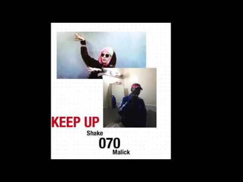 070 SHAKE feat. 070 MALICK - Keep Up ( Official Music) 2016