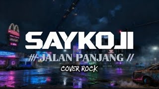 Download lagu Jalan Panjang – Saykoji ft. Guntur (Rock Version) mp3