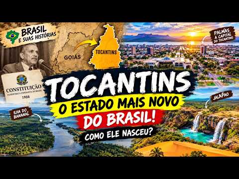 TOCANTINS: A HISTÓRIA DO ESTADO MAIS NOVO DO BRASIL | COMO ELE NASCEU?