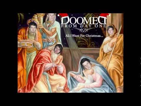 All I Want For Christmas Is You (Mariah Carey Cover) - Doomed From Day One