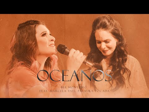 Oceanos - Bia Monteiro Feat Marcela Tais