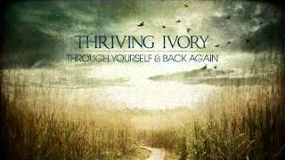 Thriving Ivory - On Your Side