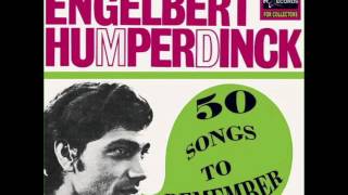 Engelbert Humperdinck - 04.  And I Love You So