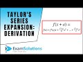 Taylor S Series Expansions Derivation ExamSolutions Maths Revision